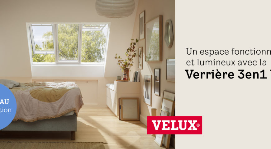 Offre spéciale VELUX – Verrière 3en1