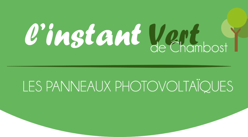 L’instant Vert de Chambost #1 Les panneaux photovoltaïques