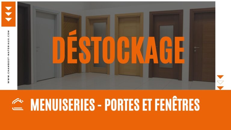 DESTOCKAGE PORTES ET FENETRES